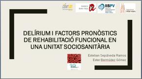 Delrium i factors pronstics de rehabilitaci funcional en una unitat sociosanitria